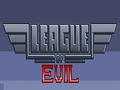 League Of Evil til að spila á netinu